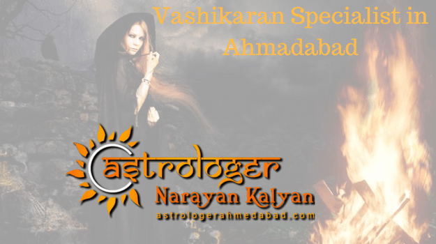 Vashikaran Specialist in Ahmadabad